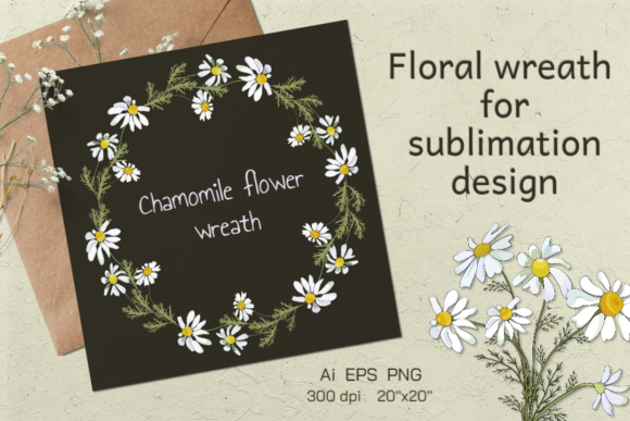 Chamomile Flowers Wreath: A Sublimation Design for Creativity
